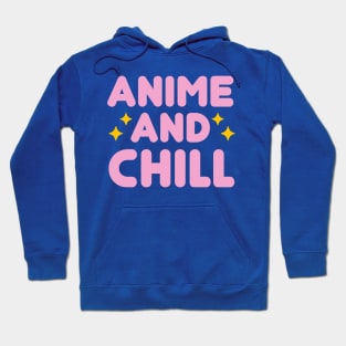 Anime And Chill Hoodie